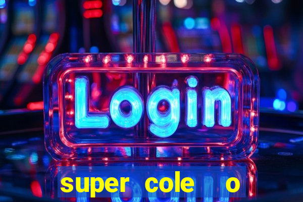 super cole  o 7784 jogos para pc download